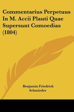 portada commentarius perpetuus in m. accii plauti quae supersunt comoedias (1804)