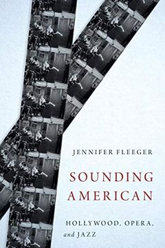 portada Sounding American: Hollywood, Opera, and Jazz (Oxford Music (en Inglés)