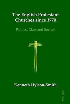portada The English Protestant Churches Since 1770: Politics, Class and Society (en Inglés)