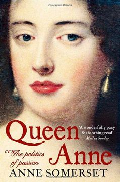 portada Queen Anne: The Politics of Passion. Anne Somerset 