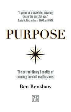 portada Purpose: The Extraordinary Benefits of Focusing on What Matters Most (en Inglés)