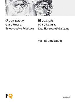 portada El Compás y la Cámara. Estudios Sobre Fritz Lang: 14 (la Cimbra) (in Spanish)