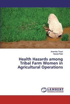 portada Health Hazards among Tribal Farm Women in Agricultural Operations (en Inglés)