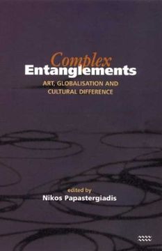 portada Complex Entanglements: Art, Globalisation and Cultural Difference (en Inglés)