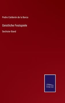 portada Geistliche Festspiele: Sechster Band 