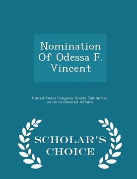 portada Nomination of Odessa F. Vincent - Scholar's Choice Edition (in English)