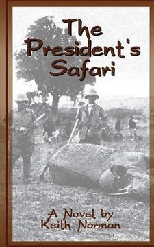 portada The President's Safari (in English)