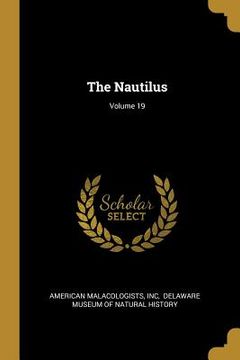portada The Nautilus; Volume 19 (en Inglés)