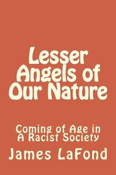 portada Lesser Angels of Our Nature: Coming of Age in A Racist Society (en Inglés)