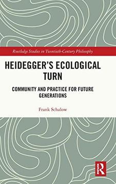 portada Heidegger’S Ecological Turn: Community and Practice for Future Generations (Routledge Studies in Twentieth-Century Philosophy) (in English)