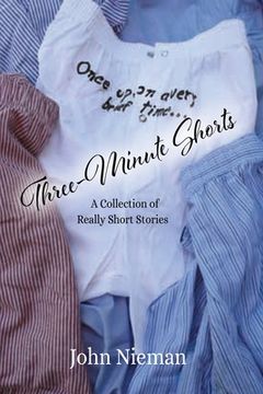 portada Three-Minute Shorts: A Collection of Really Short Stories (en Inglés)