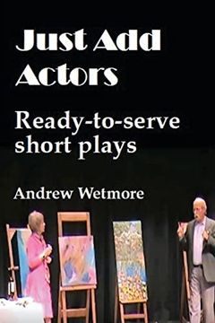 portada Just add Actors: Ready-To-Serve Short Plays (en Inglés)