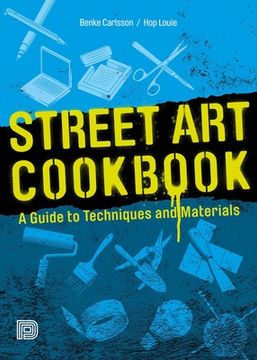 portada Street Art Cookbook: A Guide to Techniques and Materials