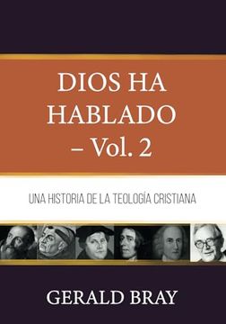 portada Dios ha Hablado - Vol. 2: Una Historia de la Teologia Cristiana