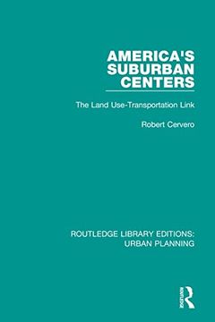 portada America's Suburban Centers: The Land Use-Transportation Link (Routledge Library Editions: Urban Planning) (en Inglés)