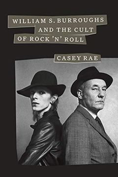 portada William s. Burroughs and the Cult of Rock 'N'Roll (in English)