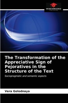 portada The Transformation of the Appreciative Sign of Pejoratives in the Structure of the Text
