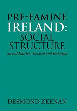 portada Pre-Famine Ireland: Social Structure: Second Edition, Revised and Enlarged (en Inglés)
