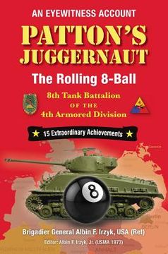 portada Patton'S Juggernaut: The Rolling 8-Ball 8th Tank Battalion of the 4th Armored Division (in English)