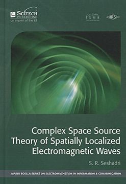 portada Complex Space Source Theory of Spatially Localized Electromagnetic Waves (Electromagnetics and Radar) (en Inglés)