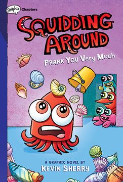 portada Prank You Very Much: A Graphix Chapters Book (Squidding Around #3) (en Inglés)