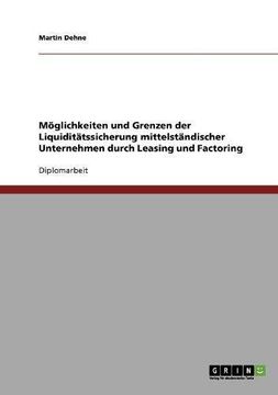 portada Leasing und Factoring. Möglichkeiten und Grenzen der Liquiditätssicherung mittelständischer Unternehmen