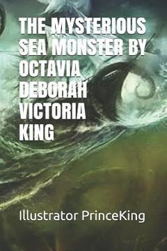 portada The Mysterious Sea Monster by Octavia King (en Inglés)