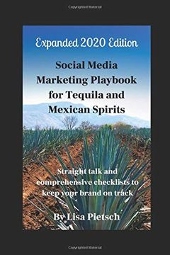 portada Social Media Marketing Playbook for Tequila and Mexican Spirits: Straight Talk and Comprehensive Checklists to Keep Your Brand on Track (Revised and Expanded) (in English)