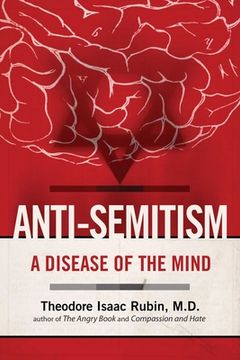 portada Anti-Semitism: A Disease of the Mind (en Inglés)