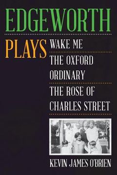 portada Edgeworth: Wake Me, The Oxford Ordinary, The Rose of Charles Street