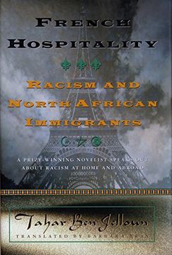 portada French Hospitality: Racism and North African Immigrants (European Perspectives: A Series in Social Thought and Cultural Criticism) (en Inglés)