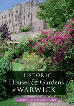 portada Historic Houses & Gardens of Warwick (en Inglés)