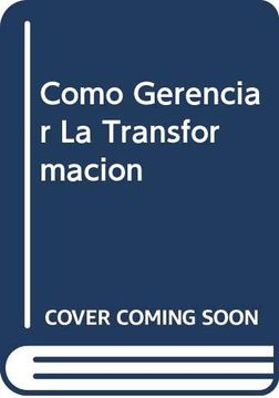 portada Como Gerenciar la Transformacion Hacia la Calidad Total (in Spanish)
