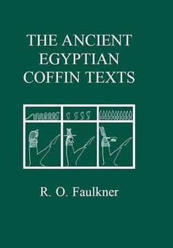 portada The Ancient Egyptian Coffin Texts: v. 1-3 (Hardcover) (in English)