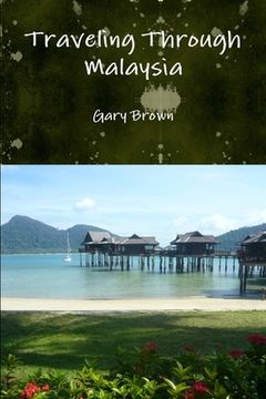portada Traveling Through Malaysia (en Inglés)