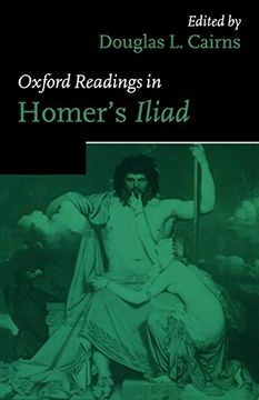 portada Oxford Readings in Homer's Iliad (Oxford Readings in Classical Studies) 