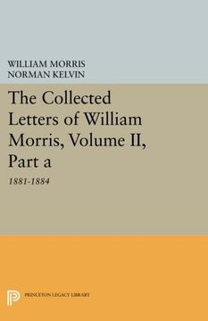 portada The Collected Letters of William Morris, Volume ii, Part a: 1881-1884 (Princeton Legacy Library) (in English)