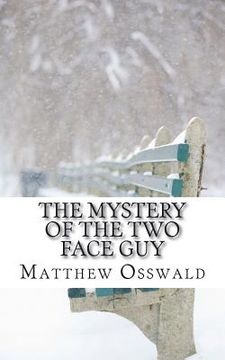 portada The mystery of the two face guy (in English)