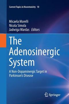 portada The Adenosinergic System: A Non-Dopaminergic Target in Parkinson's Disease (en Inglés)