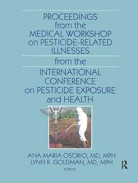 portada Proceedings from the Medical Workshop on Pesticide-Related Illnesses from the International Conferen (en Inglés)