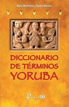 portada Diccionario de Terminos Yoruba: Pronunciacion, Sinonimias, y uso Practico del Idioma Lucumi de la Nacion Yoruba