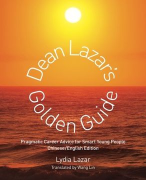 portada Dean Lazar's Golden Guide: Pragmatic Career Advice for Smart Young People Chinese English Edition