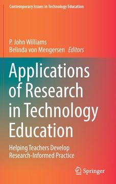 portada Applications of Research in Technology Education: Helping Teachers Develop Research-Informed Practice (en Inglés)