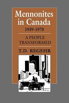 portada mennonites in canada, 1939-1970: a people transformed (en Inglés)