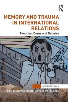 portada memory and trauma in international relations: theories, cases and debates (in English)