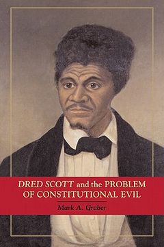 portada Dred Scott and the Problem of Constitutional Evil: 0 (Cambridge Studies on the American Constitution) (in English)