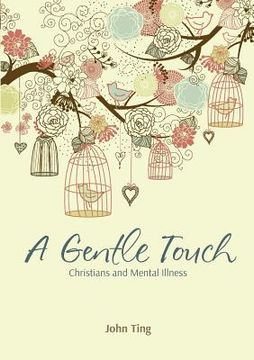 portada A Gentle Touch: Christians and Mental Illness (in English)