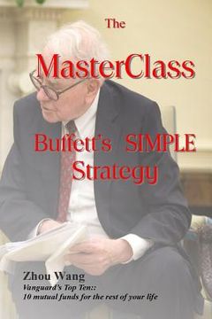 portada The MasterClass: Buffett's SIMPLE Strategy (en Inglés)