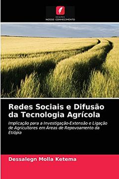 portada Redes Sociais e Difusão da Tecnologia Agrícola: Implicação Para a Investigação-Extensão e Ligação de Agricultores em Áreas de Repovoamento da Etiópia (in Portuguese)