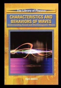 portada Characteristics and Behaviors of Waves: Understanding Sound and Electromagnetic Waves (en Inglés)